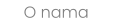 O nama